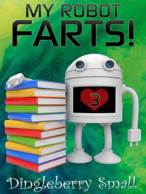 cover image of My Robot Farts 3
